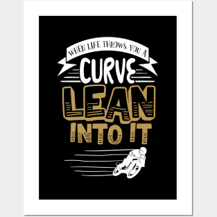 When Life Throws You A Curve Lean Into It' Posters and Art